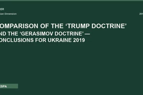 COMPARISON OF THE ‘TRUMP DOCTRINE’ AND THE ‘GERASIMOV DOCTRINE’ — CONCLUSIONS FOR UKRAINE 2019