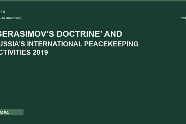 ‘GERASIMOV’S DOCTRINE’ AND RUSSIA’S INTERNATIONAL PEACEKEEPING ACTIVITIES  2019