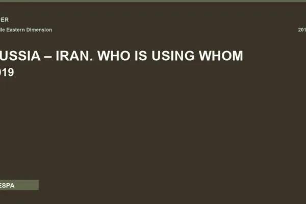 RUSSIA – IRAN. WHO IS USING WHOM  2019