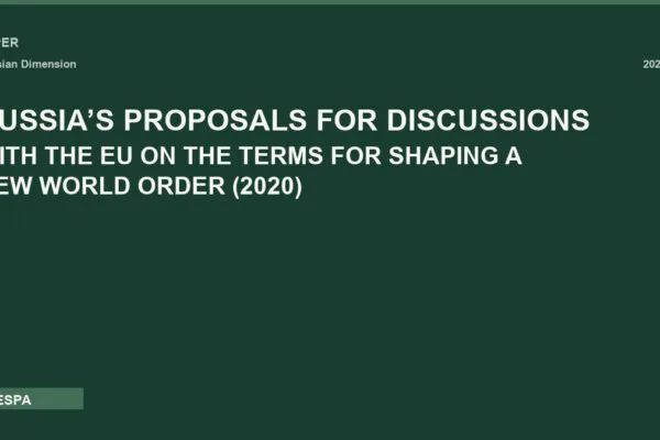 RUSSIA’S PROPOSALS FOR DISCUSSIONS WITH THE EU ON THE TERMS FOR SHAPING A NEW WORLD ORDER (2020)